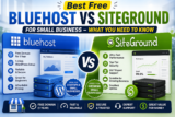 Best Free Bluehost vs SiteGround for Small Business – What You Need to Know